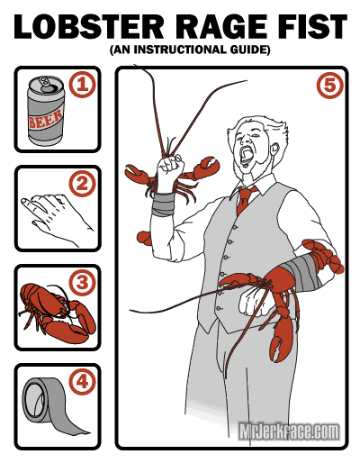 A picture of a sassy drunk, with Lobsters duct-taped to his angry fists.